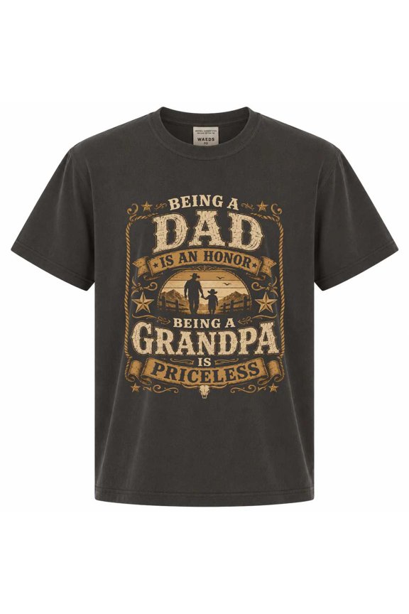 Western Grandpa Shirt for Men Being a Dad Is an Honor Being a Grandpa Is Priceless Rustic T-Shirt