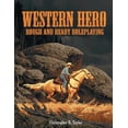 thumbnail image 1 of Western Hero: Rough and Ready Roleplaying (Paperback), 1 of 1