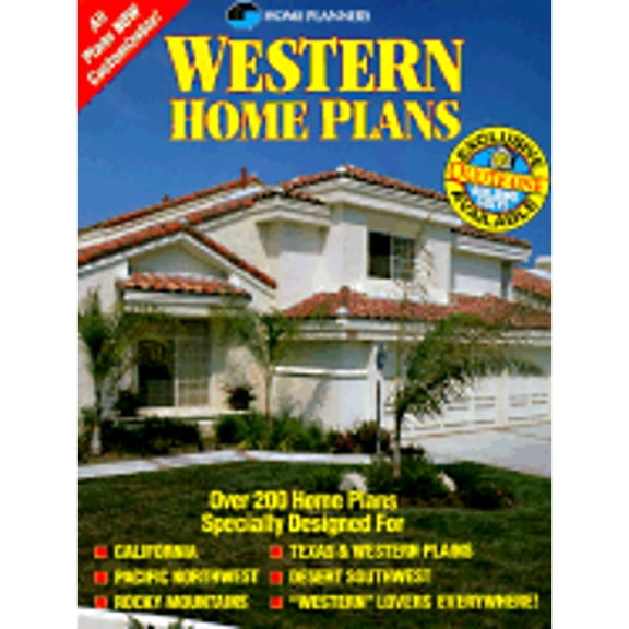 Pre-Owned Western Home Plans: Over 200 Home Plans Specially Designed for California, Pacific Northwest, Rocky Mountains, Texas & Western Plains, Des (Paperback) 0918894948 9780918894946