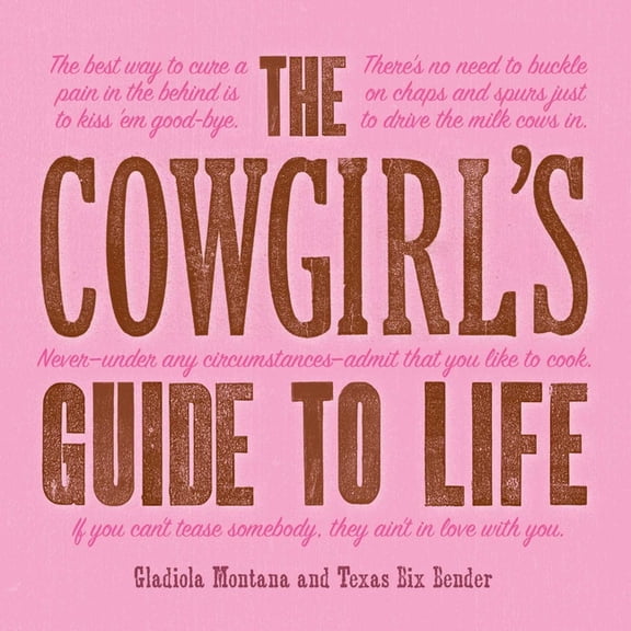 Western Humor The Cowgirl's Guide to Life, (Hardcover)