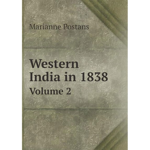 Western India in 1838 Volume 2 (Paperback)
