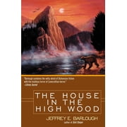 Western Lights Novel The House in the High Wood A Story of Old Talbotshire, Paperback