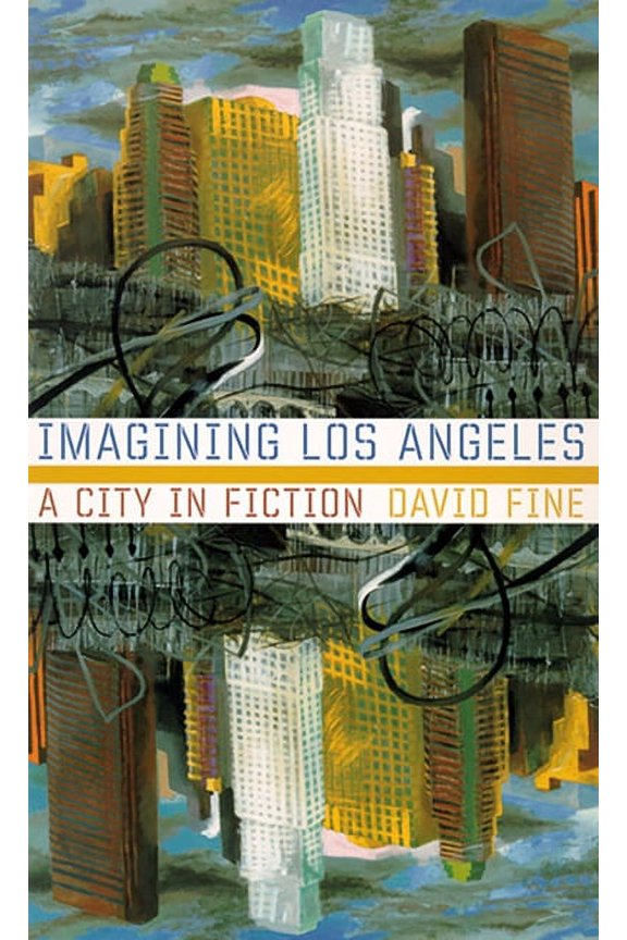 Western Literature and Fiction Series: Imagining Los Angeles : A City In Fiction (Paperback)