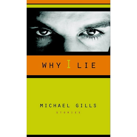 Western Literature and Fiction Series: Why I Lie : Stories (Paperback)