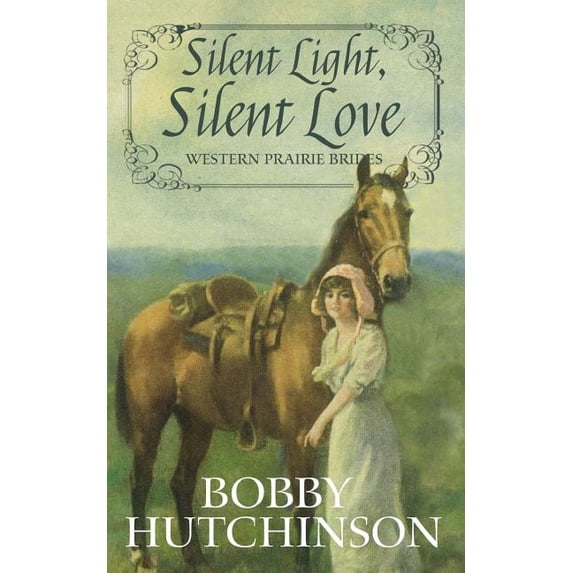 Silent Light, Silent Love: Western Prairie Brides Romance