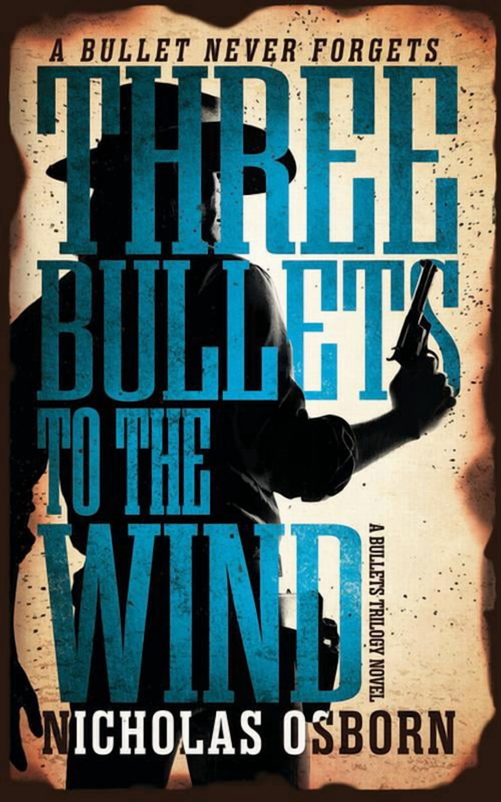 Western Series Level I (24) Three Bullets to the Wind: A Bullets Trilogy Novel, (Hardcover)