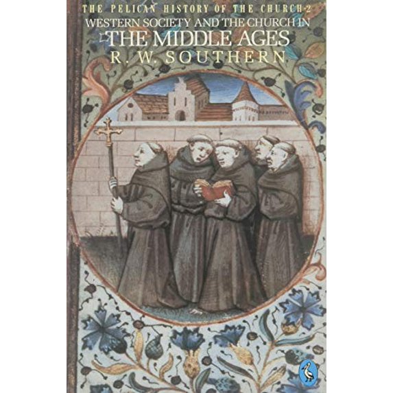 Pre-Owned Western Society and the Church in the Middle Ages (Hist of the Church) (Paperback) 0140205039 9780140205039