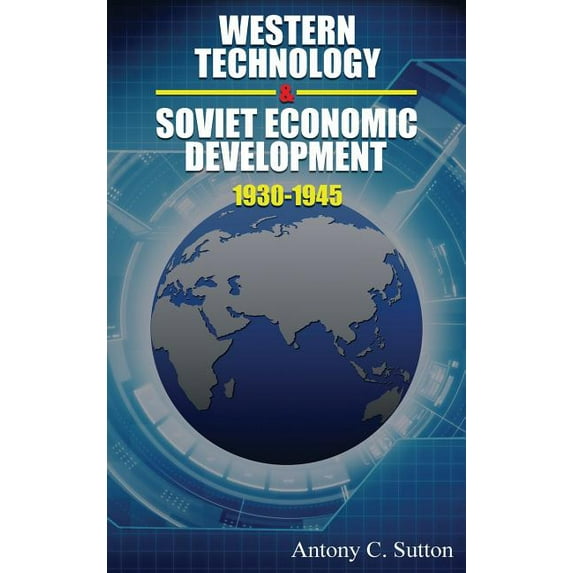 Western Technology and Soviet Economic Development 1930 to 1945, (Hardcover)
