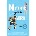 thumbnail image 1 of Western Wildcats Hockey Never Your Girl: An Enemies-to-Lovers Secret Identity Fake Dating Sports Romance, Book 7, (Hardcover), 1 of 1