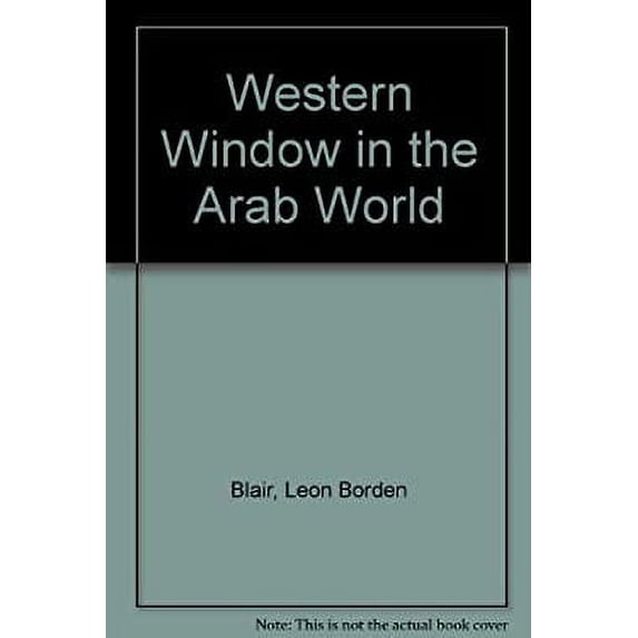 Pre-Owned Western Window in the Arab World 9780292700833 Used