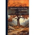 thumbnail image 1 of Western Yellow Pine In Oregon (Paperback), 1 of 1
