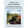 thumbnail image 1 of Westfälische Schilderungen / Bei uns zulande auf dem Lande (Paperback), 1 of 1