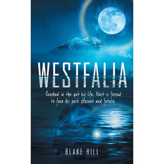 Westfalia: Punched in the gut by life, West is forced to face his past, present and future., (Paperback)