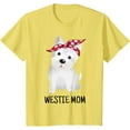 thumbnail image 1 of Westie Mom West Highland White Terrier Dog Lovers Gift Unisex T-Shirt for Men Women Kids Toddler,Cornsilk Color,Size XL, 1 of 5