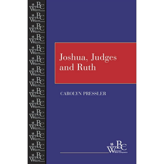 Westminster Bible Companion Joshua, Judges and Ruth, (Paperback)