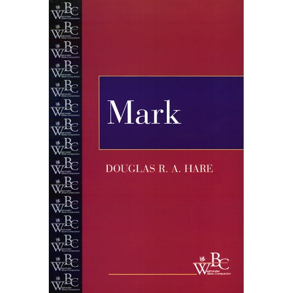 Westminster Bible Companion: Mark (Paperback)
