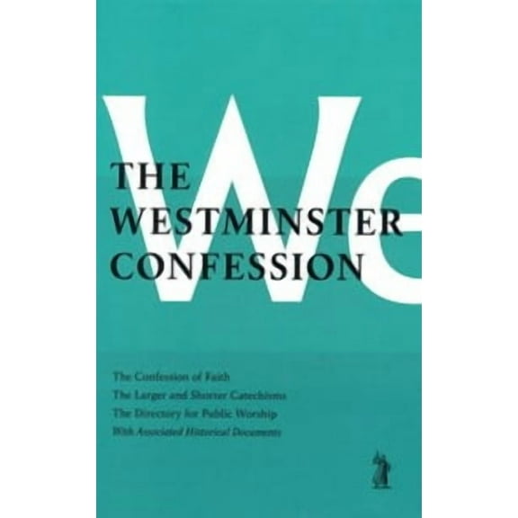 Westminster Confession (Hardcover) by Westminster Divines