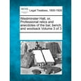 thumbnail image 1 of Westminster Hall, Or, Professional Relics and Anecdotes of the Bar, Bench, and Woolsack Volume 3 of 3 (Paperback), 1 of 1
