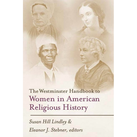 Westminster Handbook to Women in American Religious History (Paperback)