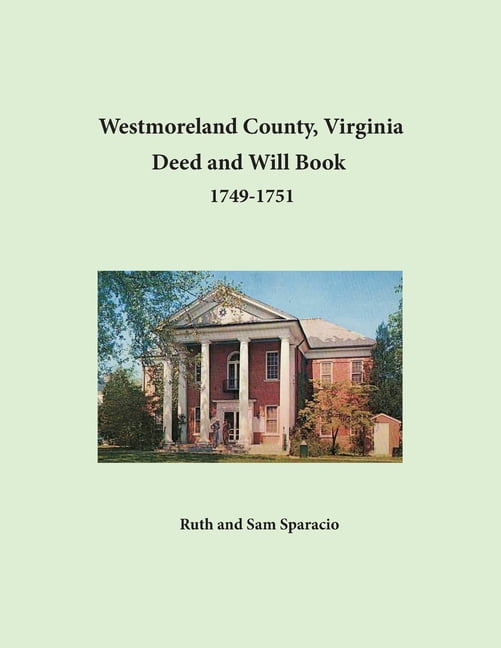 Westmoreland County, Virginia Deed and Will Abstracts, 1749-1751, (Paperback)