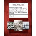 thumbnail image 1 of The Westover Manuscripts, Containing the History of the Dividing Line Betwixt Virginia and North Carolina: A Journey to the Land of Eden, A.D. 1736; A Paperback, 1 of 1