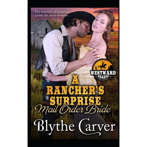 Westward Hearts A Rancher's Surprise Mail Order Bride, Book 3, (Paperback)