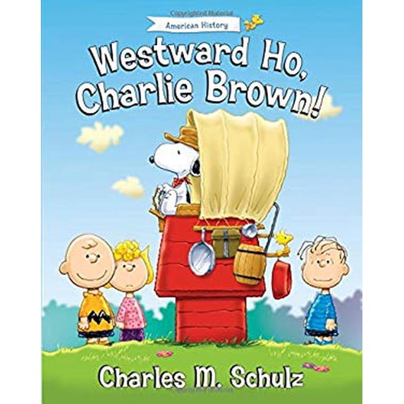 Pre-Owned Westward Ho, Charlie Brown! (Peanuts Great American Adventure) Hardcover