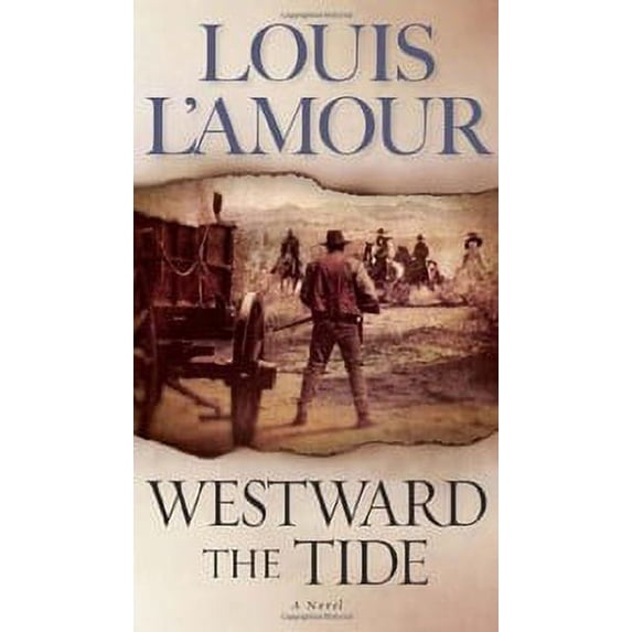 Pre-Owned Westward the Tide (Louis L'Amour Collection) (Hardcover) 0553062603 9780553062601