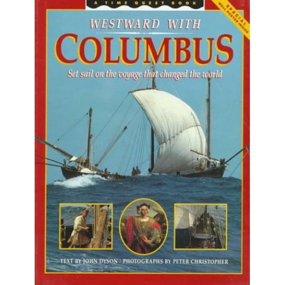 Pre-Owned Westward With Columbus: Set Sail on the Voyage That Changed the World/Includes Poster (Time Quest Books) (Hardcover) 0590438468 9780590438469