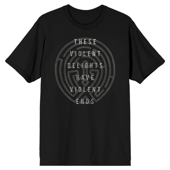 Westworld These Violent Delights Have Violent Ends Men's Black T-shirt-5XL
