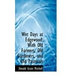 thumbnail image 1 of Wet Days at Edgewood : With Old Farmers, Old Gardeners, and Old Pastorals (Hardcover), 1 of 1