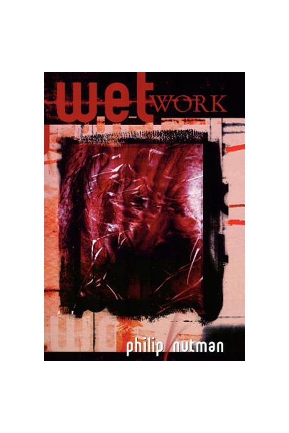 Wet Work - The Definitive Edition (Hardcover)