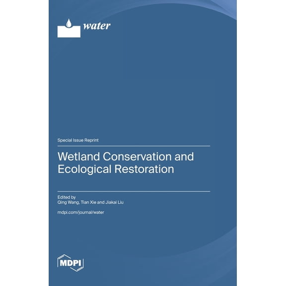 Wetland Conservation and Ecological Restoration, (Hardcover)