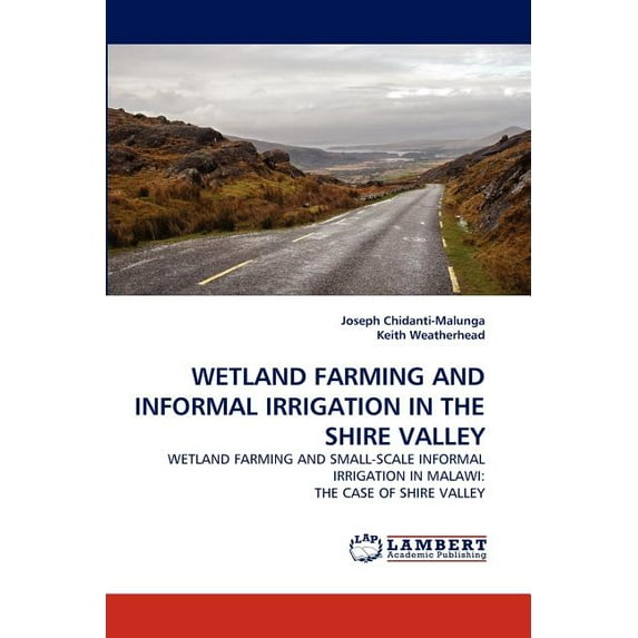 Wetland Farming And Informal Irrigation In The Shire Valley (Paperback)