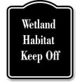 thumbnail image 1 of Wetland Habitat - Keep Off BLACK Aluminum Composite Sign 20''x24'', 1 of 2