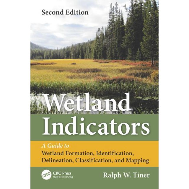 Wetland Indicators A Guide to Wetland Formation, Identification