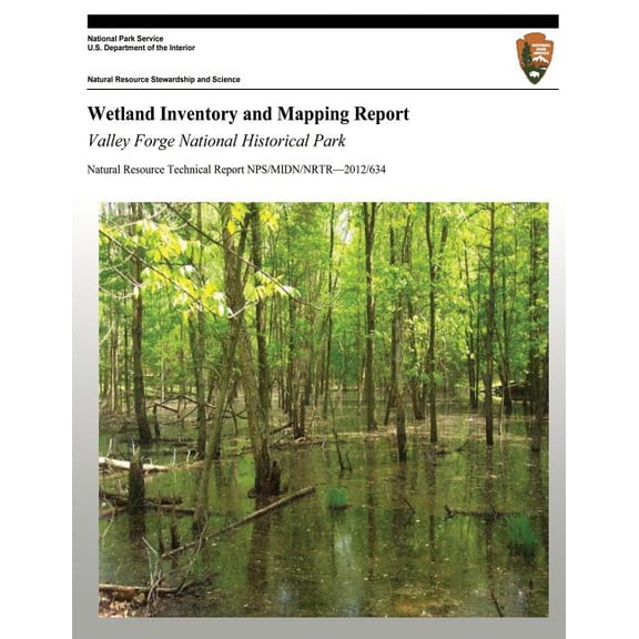 Wetland Inventory and Mapping Report: Valley Forge National Historical Park (Paperback)