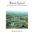 thumbnail image 1 of Pre-Owned Wetlands Explained: Wetland Science, Policy, and Politics in America (Paperback) 0195131843 9780195131840, 1 of 1