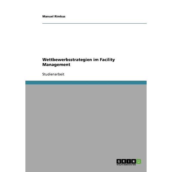 Wettbewerbsstrategien Im Facility Management