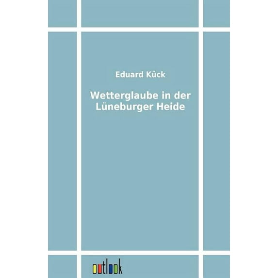 Wetterglaube in der Lüneburger Heide (Paperback)