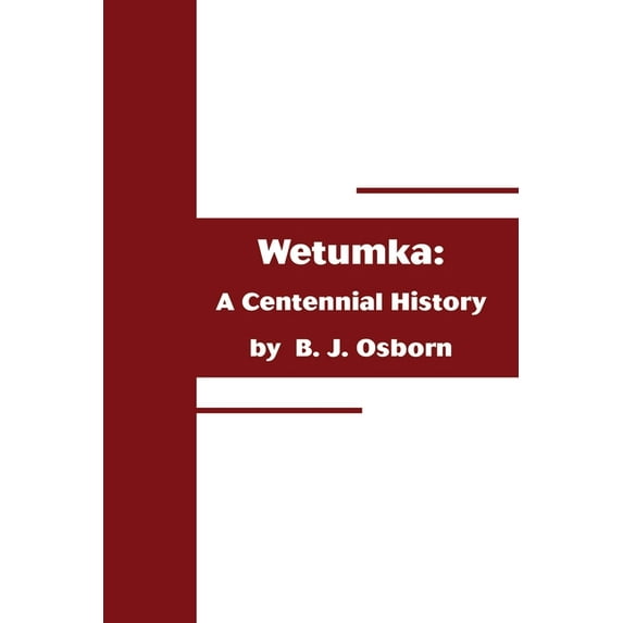 Wetumka: A Centennial History (Paperback)