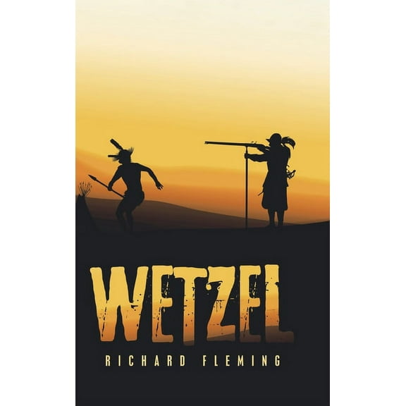 Wetzel (Hardcover) by Richard Fleming