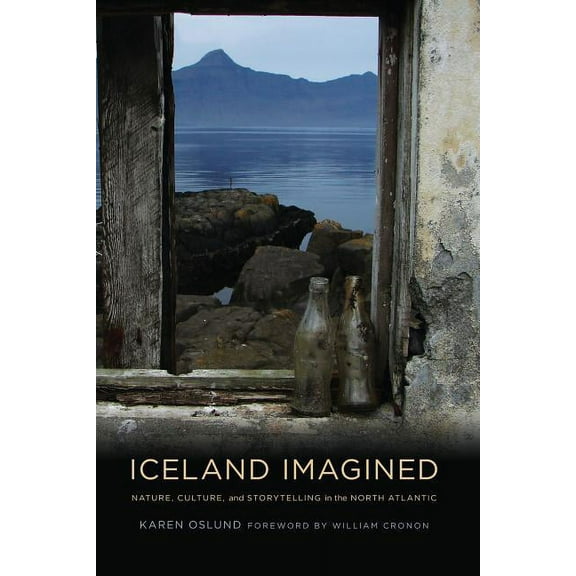 Weyerhaeuser Environmental Books Iceland Imagined: Nature, Culture, and Storytelling in the North Atlantic, (Paperback)