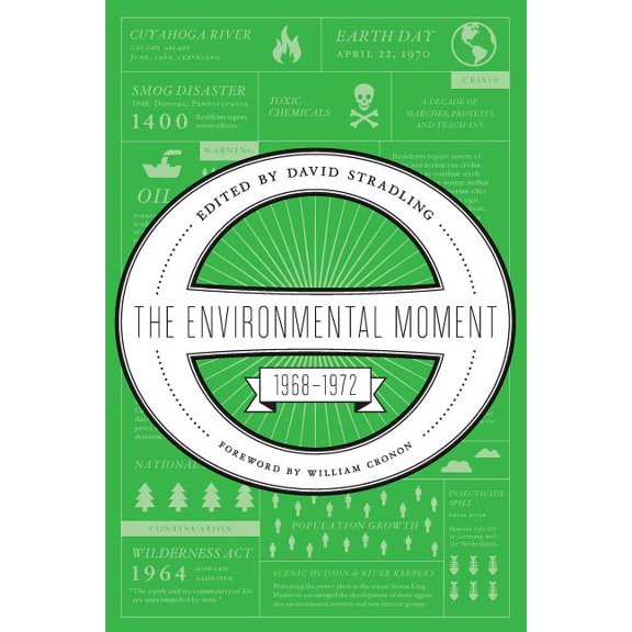 Weyerhaeuser Environmental Classics The Environmental Moment: 1968-1972, (Paperback)