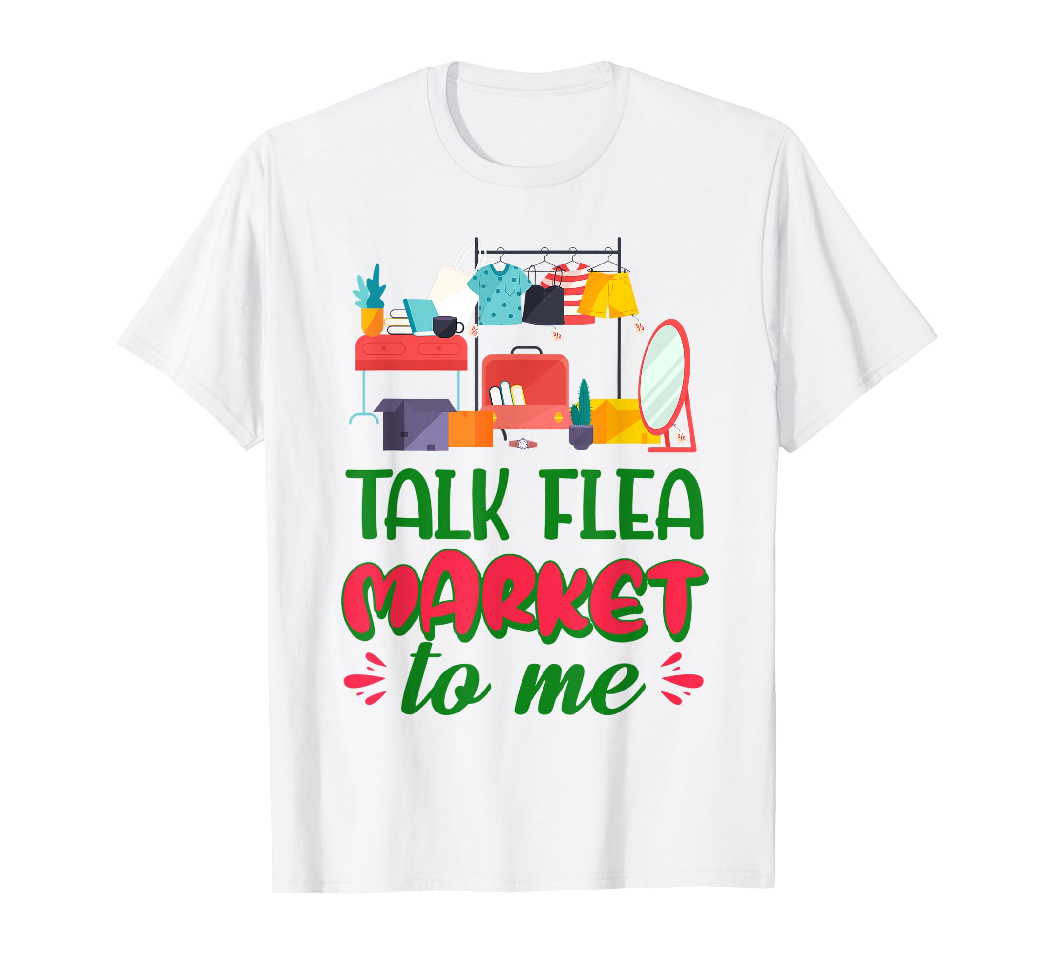 Wh Talk Flea Market To Me Bargain Hunt TShirt