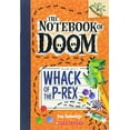 thumbnail image 1 of Pre-Owned Whack of the P-Rex: A Branches Book (The Notebook of Doom #5) (5), 9780545698955, 0545698952, Paperback, Illustrated edition, 1 of 1