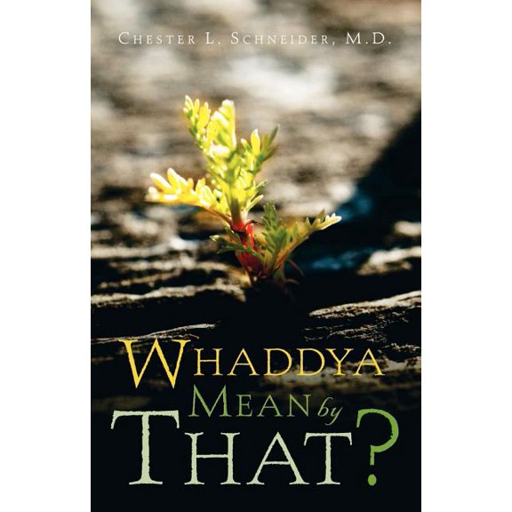 Whaddya Mean by That?, (Paperback)
