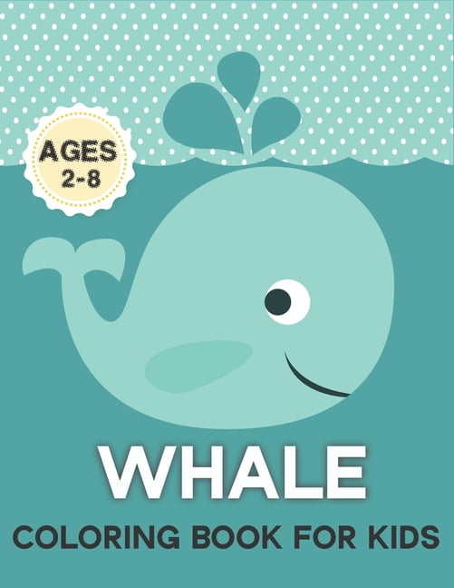 Whale Coloring Book For Kids: Unique kids Whale coloring book with 50 pages (Paperback)