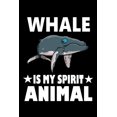 thumbnail image 1 of Whale Is My Spirit Animal: Animal Nature Collection Paperback 1080422668 9781080422661 Marko Marcus, 1 of 1