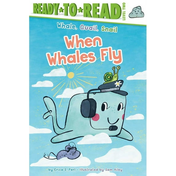Whale, Quail, Snail When Whales Fly: Ready-To-Read Level 2, (Paperback)